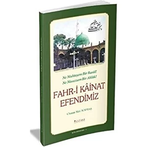 Fahr-I Kainat Efendimiz - Osman Nuri Topbaş