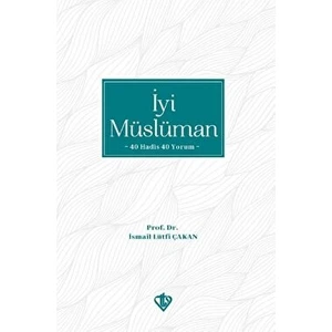 Iyi Müslüman - İsmail Lütfi Çakan