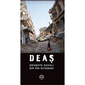 Deaş - Dehşete Dayalı Bir Din Istismarı