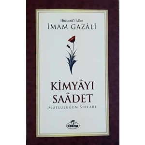 Kimyayı Saadet - Mutluluğun Sırları (2. Hamur) - İmam-ı Gazali