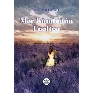 Mor Sümbülün Fısıltısı - Ekin Millioğlu - Ekin Millioğlu