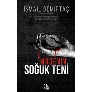 Madenin Soğuk Teni - İsmail Demirtaş - İsmail Demirtaş