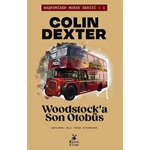 Woodstock’a Son Otobüs - Colin Dexter - Colin Dexter