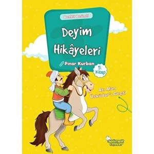 Deyim Hikayeleri - Atı Alan Üsküdar'ı Geçti - Pınar Kurban