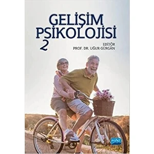 Gelişim Psikolojisi 2 - Uğur Gürgan - Uğur Gürgan