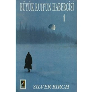 Onbir Yayınları Büyük Ruh'un Habercisi 1 - Silver Birch - Silver Birch