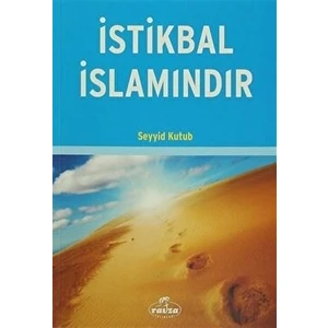 Istikbal Islamındır - Seyyid Kutub