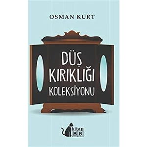 Düş Kırıklığı Koleksiyonu - Osman Kurt - Osman Kurt