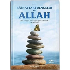 Kainattaki Ölçüler Dengelr ve Hz. Allah - İdris Tüzün