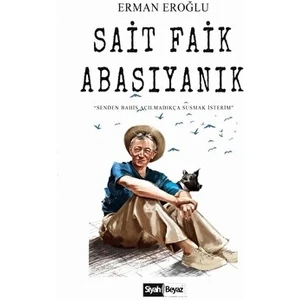 Sait Faik Abasıyanık - Erman Eroğlu - Erman Eroğlu