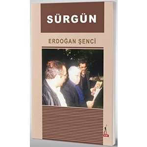 Sürgün - Erdoğan Şenci - Erdoğan Şenci