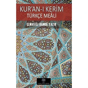 Kur’an-I Kerim Türkçe Meali - Elmalılı Muhammed Hamdi Yazır