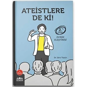 Ateistlere De Ki! 2 - Evrim Eleştirisi - İdris Tüzün