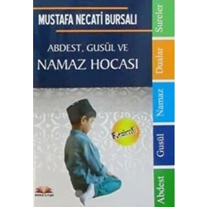 Abdest Gusül ve Namaz Hocası - Mustafa Necati Bursalı