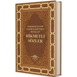 Mahmud Efendi Hazretleri'nden Duyulan Hikmetli Sözler - Mahmud Ustaosmanoğlu