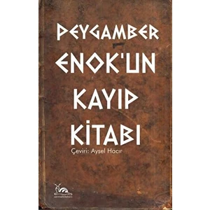 Peygamber Enok'un Kayıp Kitabı - Aysel Hacır