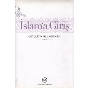 Islama Giriş Gençliğin Islam Bilgisi - Mehmet Görmez