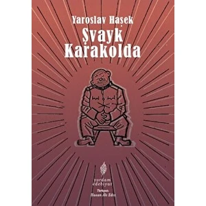 Şvayk Karakolda - Jaroslav Haşek - Jaroslav Haşek