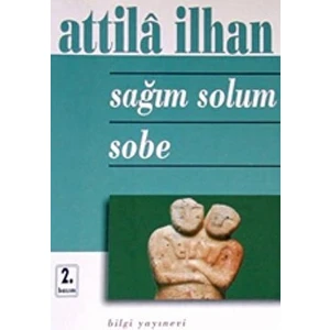 Sağım Solum Sobe - Attila İlhan