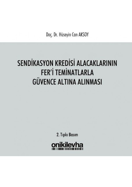 Sendikasyon Kredisi Alacaklarının Fer'i Teminatlarla Güvence Altına Alınması