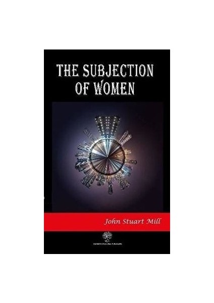 The Subjection Of Women