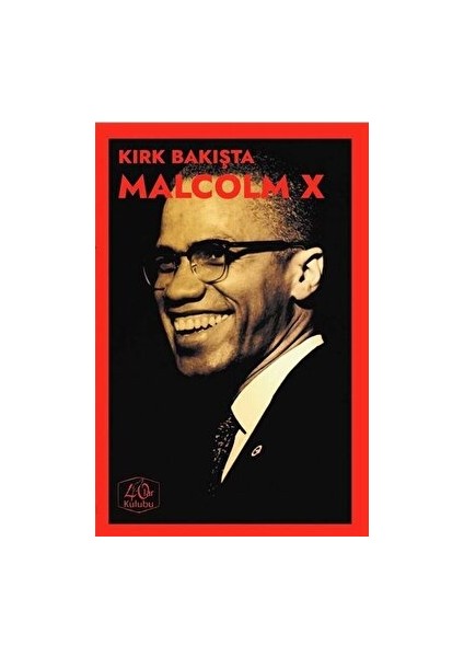 Kırk Bakışta Malcolm x
