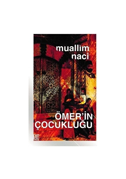 Ömer’in Çocukluğu (Eski ve Yeni Harflerle) - Kolektif