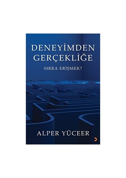 Deneyimden Gerçekliğe