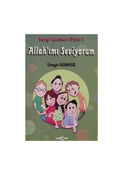 Allah'ımı Seviyorum - Sevgi Çemberi Dizisi 1