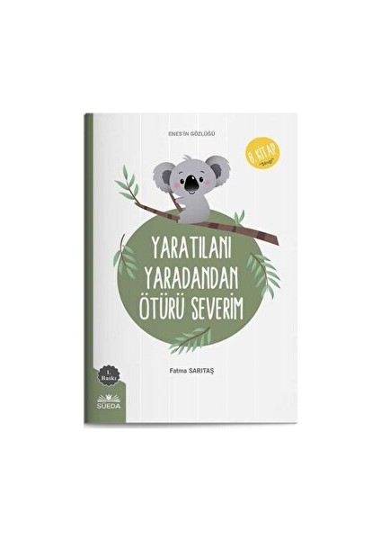 Yaratılanı Yaratandan Ötürü Severim (Enes'in Gözlüğü 8 - Sevgi)
