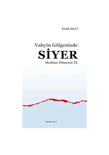 Vahyin Gölgesinde Siyer - Medine Dönemi 9