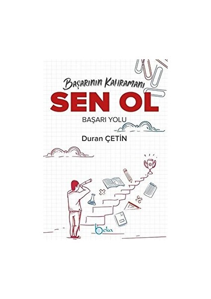 Başarının Kahramanı Sen Ol Başarı Yolu