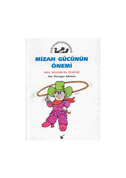 Mizah Gücünün Önemi - Will Rogers'ın Öyküsü - Kolektif