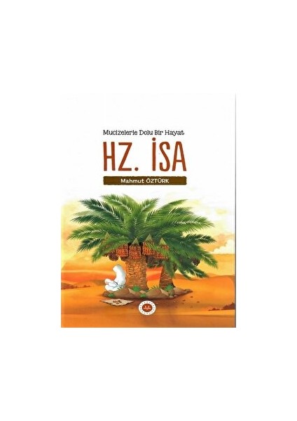 Mucizelerle Dolu Bir Hayat - Hz. Isa