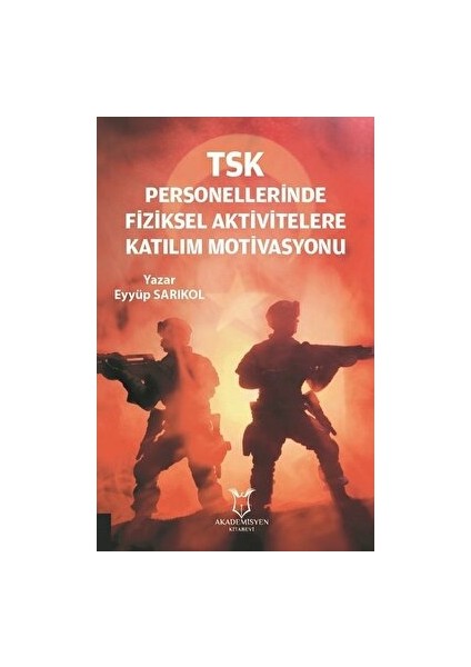 Tsk Personellerinde Fiziksel Aktivitelere Katılım Motivasyonu - Kolektif