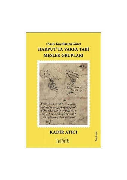 Harput’ta Vakfa Tabi Meslek Grupları