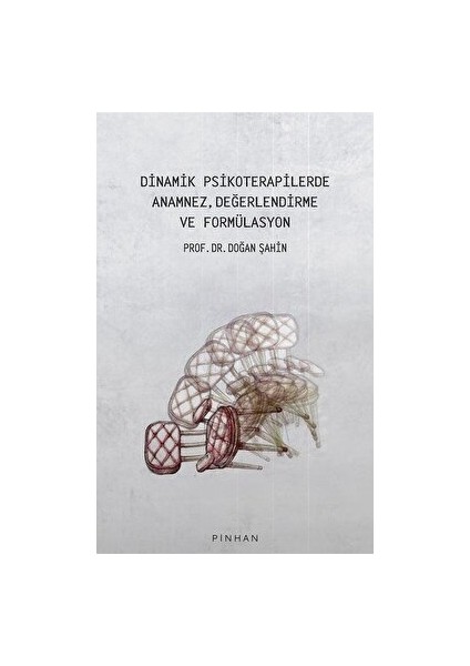 Dinamik Psikoterapilerde Anamnez, Değerlendirme ve Formülasyon