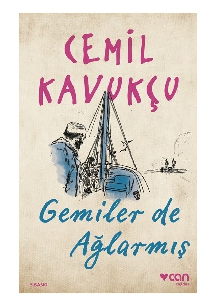 Gemiler De Ağlarmış - Cemil Kavukçu