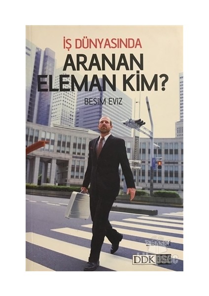 Iş Dünyasında Aranan Eleman Kim?