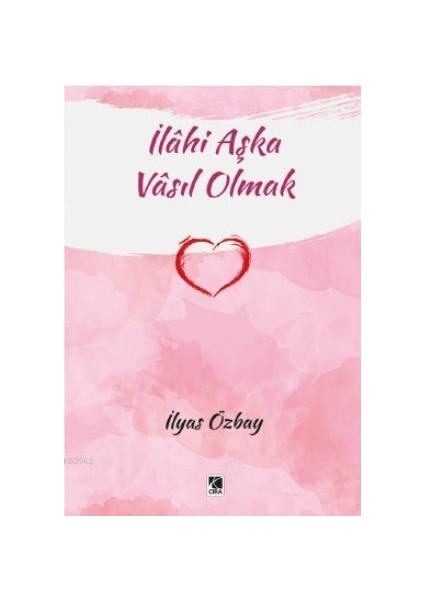 Ilahi Aşka Vasıl Olmak