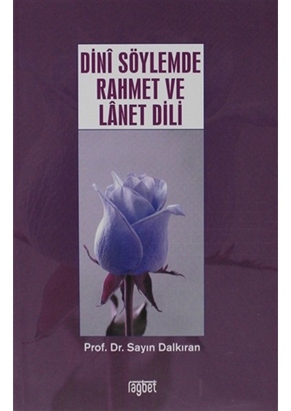 Dini Söylemde Rahmet ve Lanet Dili