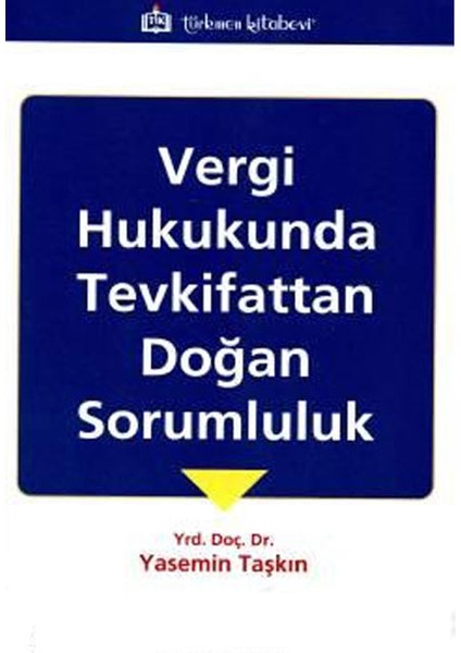 Vergi Hukukunda Tevkifattan Doğan Sorumluluk