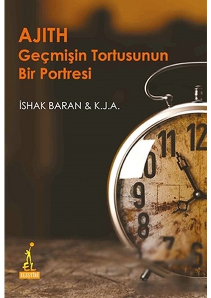 Ajith Geçmişin Tortusunun Bir Portresi