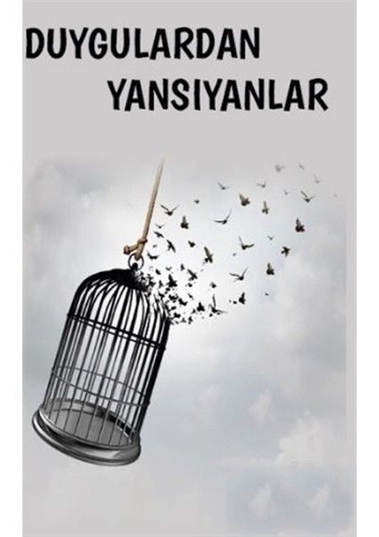 Duygulardan Yansıyanlar