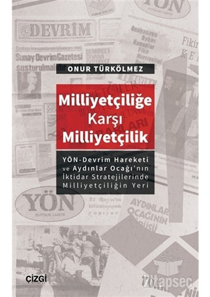 Milliyetçiliğe Karşı Milliyetçilik - Onur Türkölmez