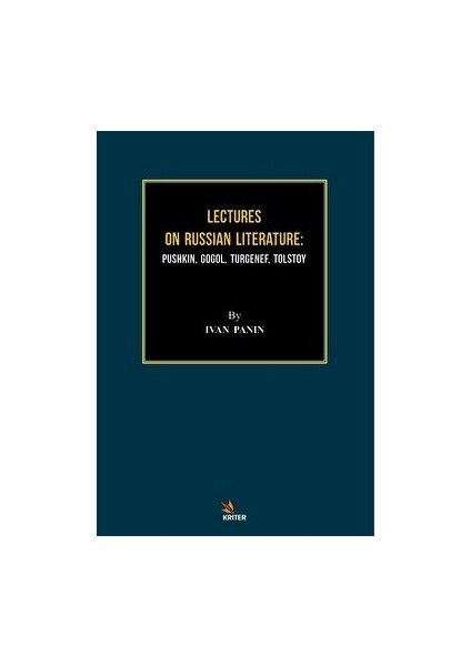 Lectures On Russian Literature: Pushkin, Gogol, Turgenef, Tolstoy