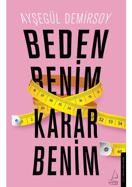 Beden Benim Karar Benim - Ayşegül Demirsoy