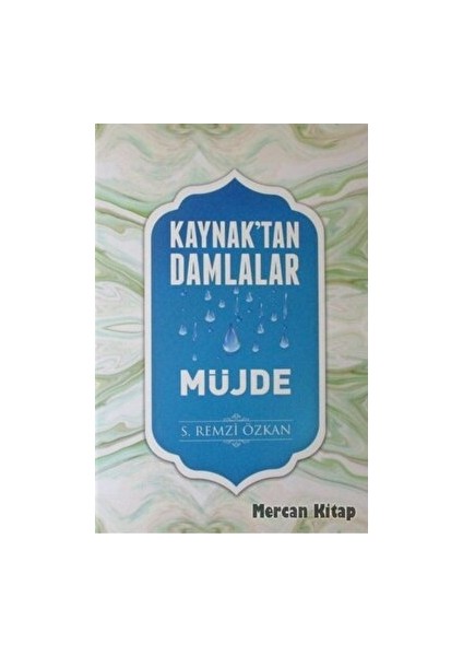Kaynak'tan Damlalar Müjde - S. Remzi Özkan