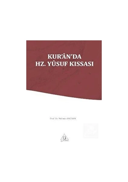 Kur'an-I Kerim'de Hz. Yusuf Kıssası - Mehmet Okuyan