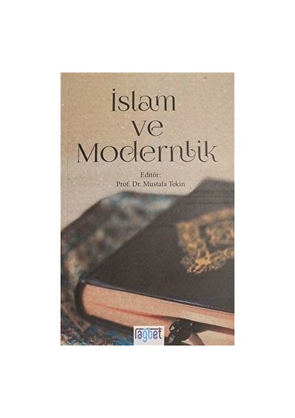 Islam ve Modernlik - Mustafa Tekin